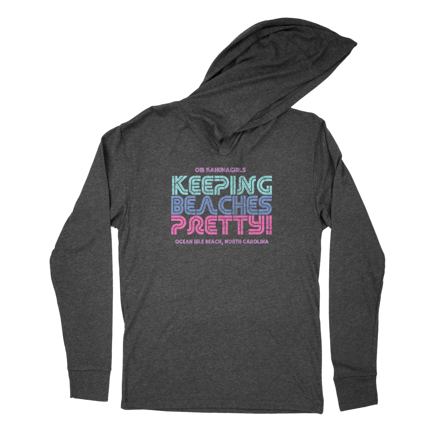 KahunaGirls "Keeping beaches pretty!"  - Thin KA-Hoodie