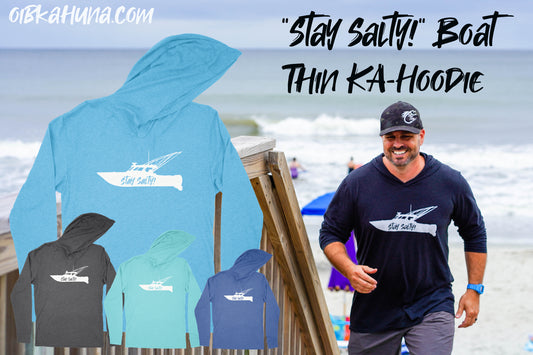OIB Kahuna "Stay Salty!"™ Boat Thin KA-Hoodie